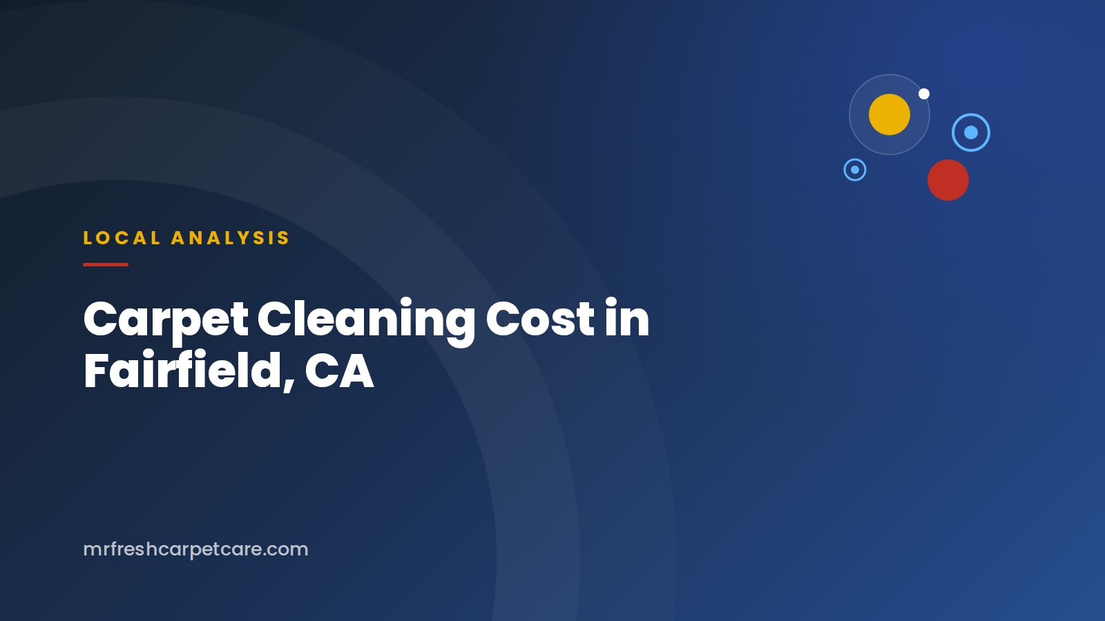 Carpet Cleaning Cost in Fairfield, CA: 2026 Price Guide