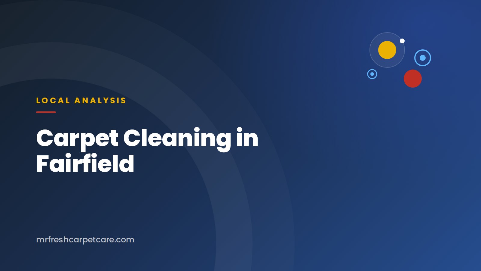 Carpet Cleaning in Fairfield: Pricing, Process, and What to Expect