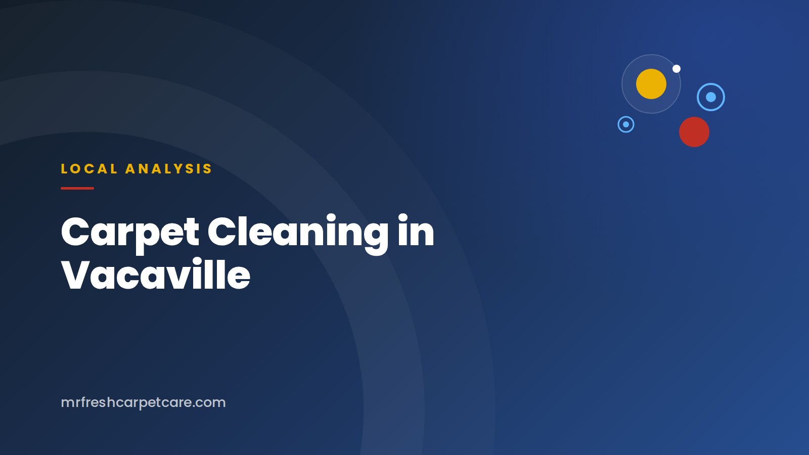 Carpet Cleaning in Vacaville: Pricing, Process, and What to Expect